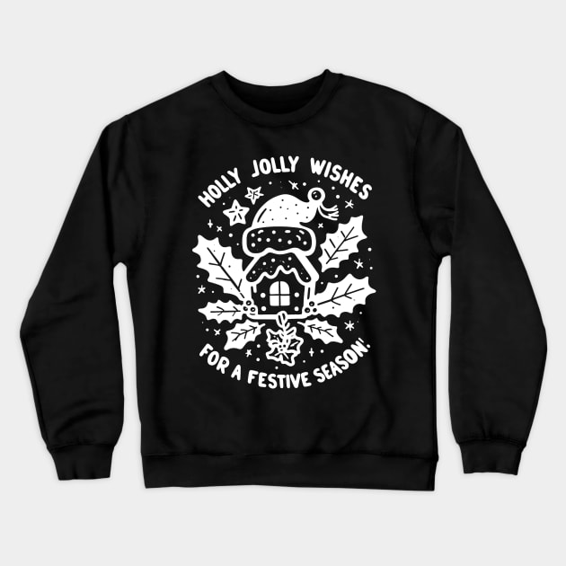 Holly Jolly Wishes for a Festive Season Crewneck Sweatshirt by Francois Ringuette